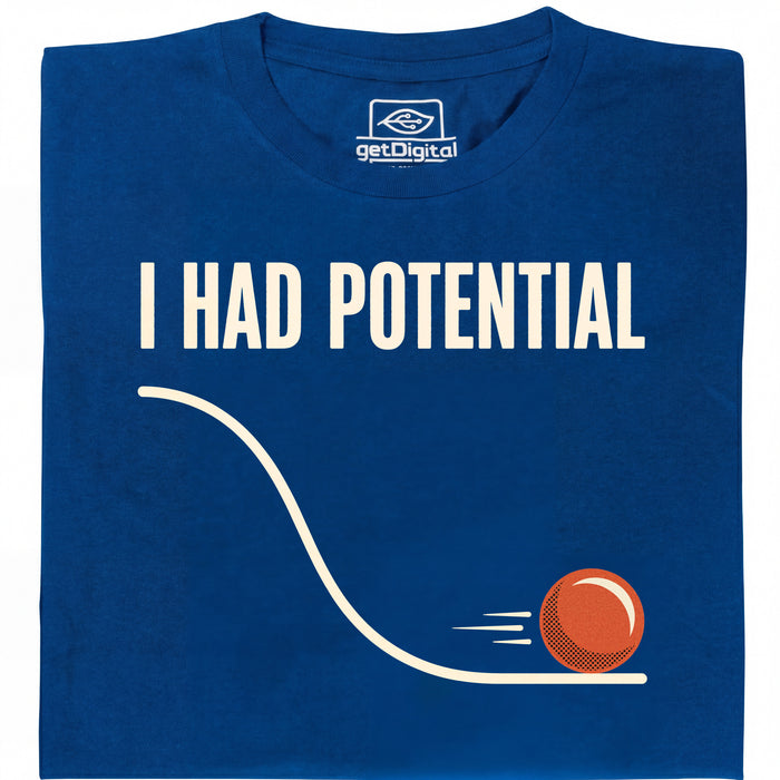 I Had Potential - Vista principal Camiseta Azul