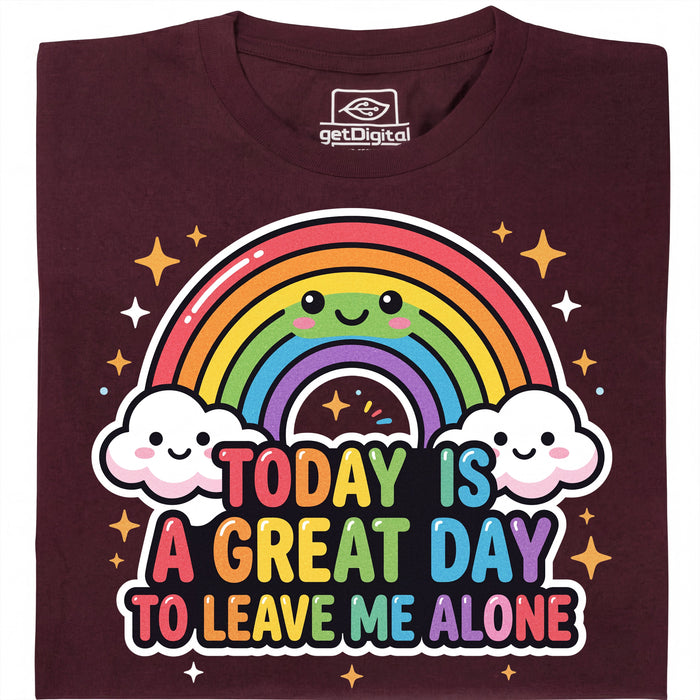 A Great Day To Leave Me Alone - Vooraanzicht T-shirt Donkerrood