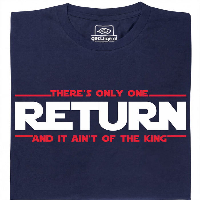 There's Only One Return - And It Ain't of the King - Vista Principale T-Shirt Blu Navy