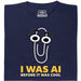 I Was AI Before It Was Cool - Main view T-Shirt Navy Blue